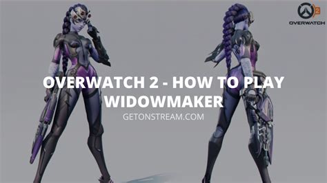 How to play Widowmaker in Overwatch 2 – strategies .
